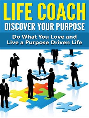 cover image of Life Coach--Do What You Love and Live a Purpose Driven Life